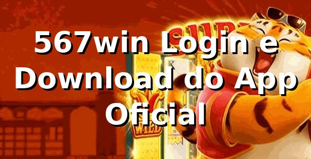 567win Login e Download do App Oficial